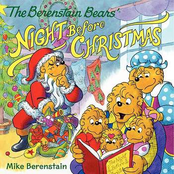The Berenstain Bears' Night Before Christmas - by  Mike Berenstain (Paperback)