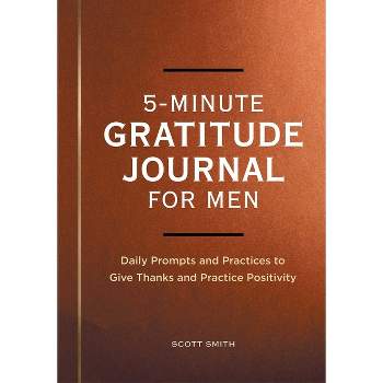 5-Minute Gratitude Journal for Men - by  Scott Smith (Paperback)