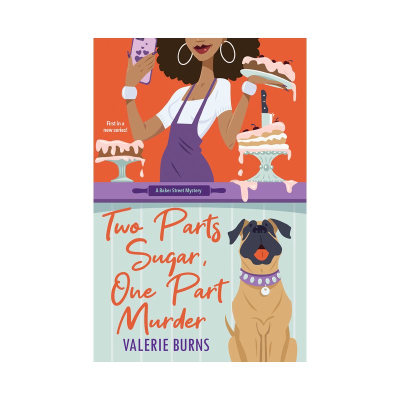 Two Parts Sugar, One Part Murder - (Baker Street Mystery) by  Valerie Burns (Paperback), 1 of 2