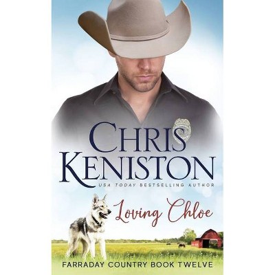 Loving Chloe - (Farraday Country) by  Chris Keniston (Paperback)