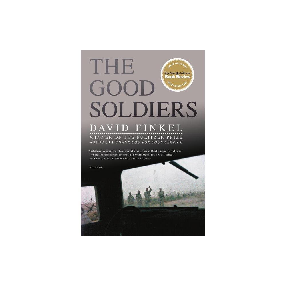 The Good Soldiers - by David Finkel (Paperback)