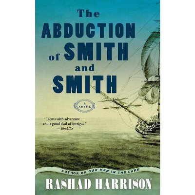 The Abduction of Smith and Smith - by  Rashad Harrison (Paperback)