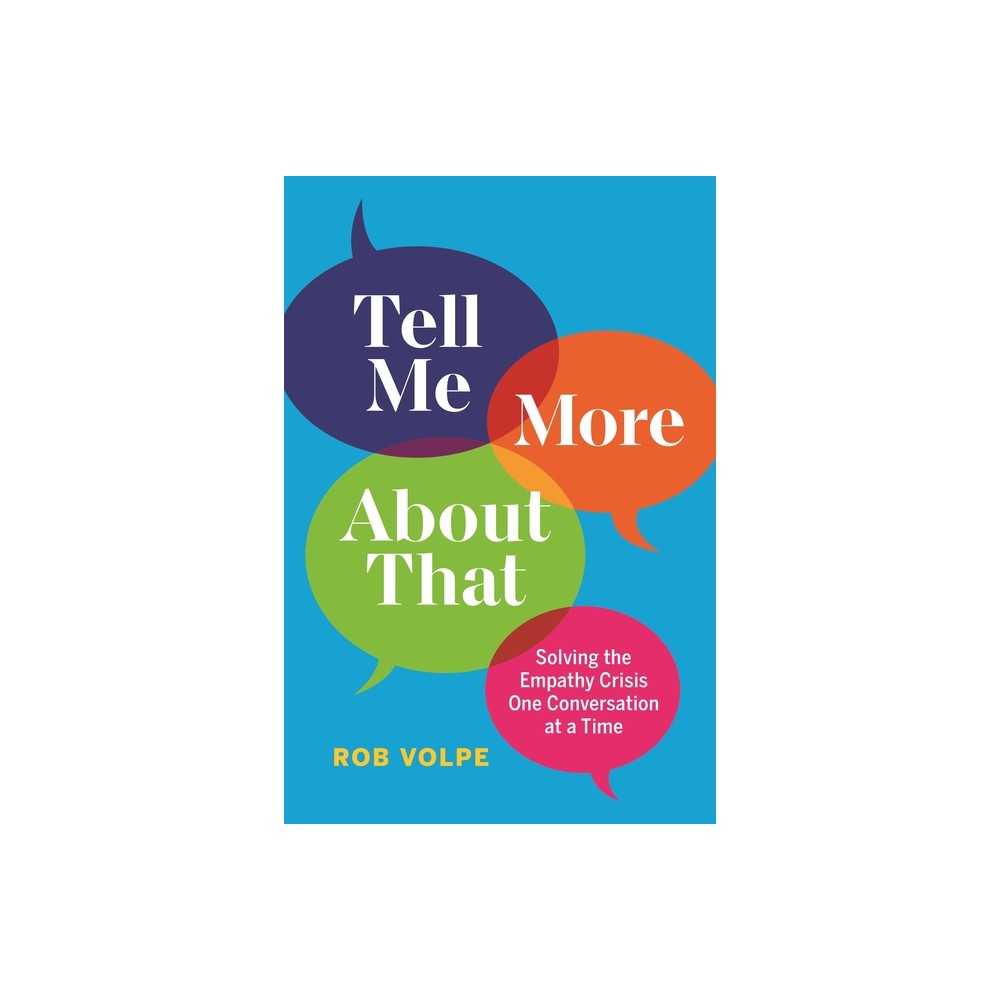 Tell Me More about That - by Rob Volpe (Hardcover)