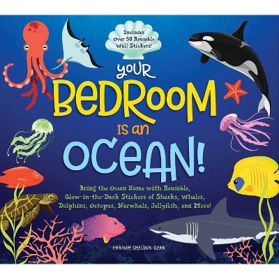 Your Bedroom Is an Ocean! - by  Hannah Sheldon-Dean (Hardcover)