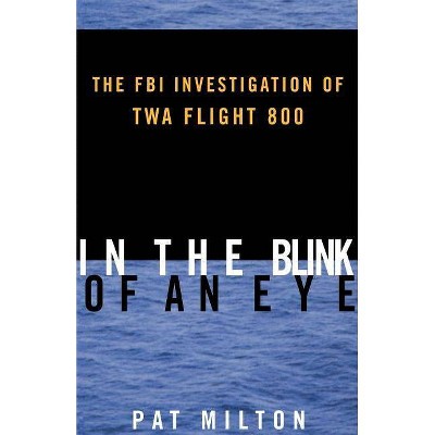 In the Blink of an Eye - by  Pat Milton (Paperback)