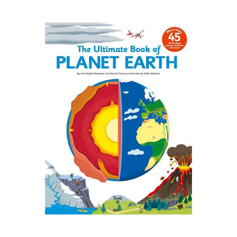 The Ultimate Book of Planet Earth - by  Anne-Sophie Baumann (Hardcover), 1 of 2