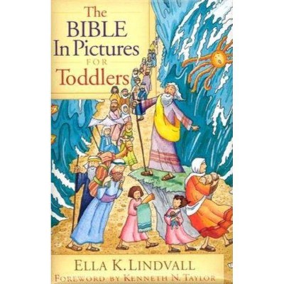 The Bible in Pictures for Toddlers - by  Ella K Lindvall (Hardcover)