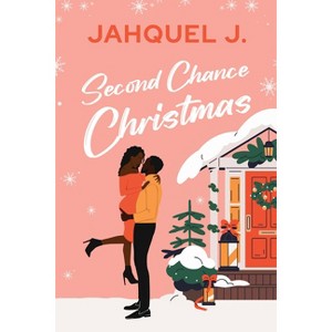 Second Chance Christmas - by  Jahquel J (Paperback) - 1 of 1