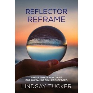 Reflector Reframe - by  Lindsay Tucker (Paperback) - 1 of 1