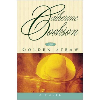 Golden Straw - by  Catherine Cookson (Paperback)