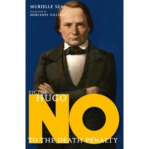 Victor Hugo - (They Said No) by  Murielle Szac (Hardcover) - 1 of 1