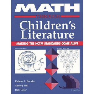 Math Through Children's Literature - by  Kathryn L Braddon & Nancy J Hall & Dale B Taylor (Paperback) - 1 of 1