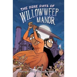 The Dire Days of Willowweep Manor - by Shaenon K Garrity - 1 of 1