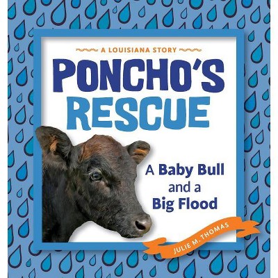 Poncho's Rescue - by  Julie M Thomas (Paperback)