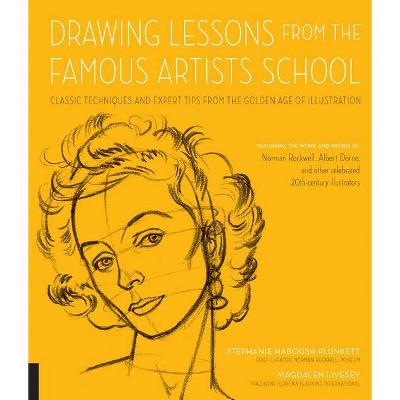 Drawing Lessons from the Famous Artists School - (Art Studio Classics) by  Stephanie Haboush Plunkett & Magdalen Livesey (Paperback)