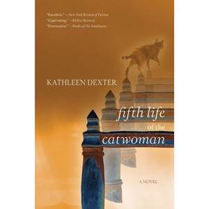 Fifth Life of the CatWoman - by  Kathleen Dexter (Paperback) - 1 of 1