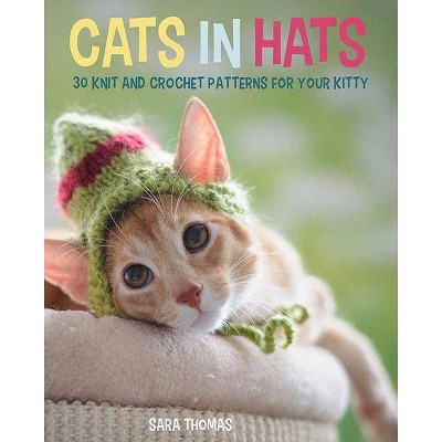 Cats in Hats - by  Sara Thomas (Paperback)