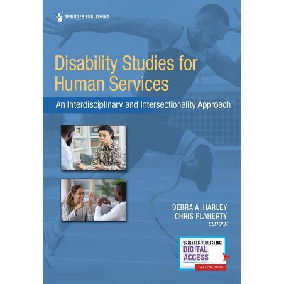 Disability Studies for Human Services - by  Debra Harley & Chris Flaherty (Paperback)