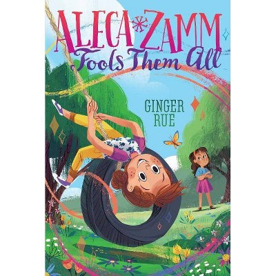 Aleca Zamm Fools Them All, 3 - by  Ginger Rue (Paperback)