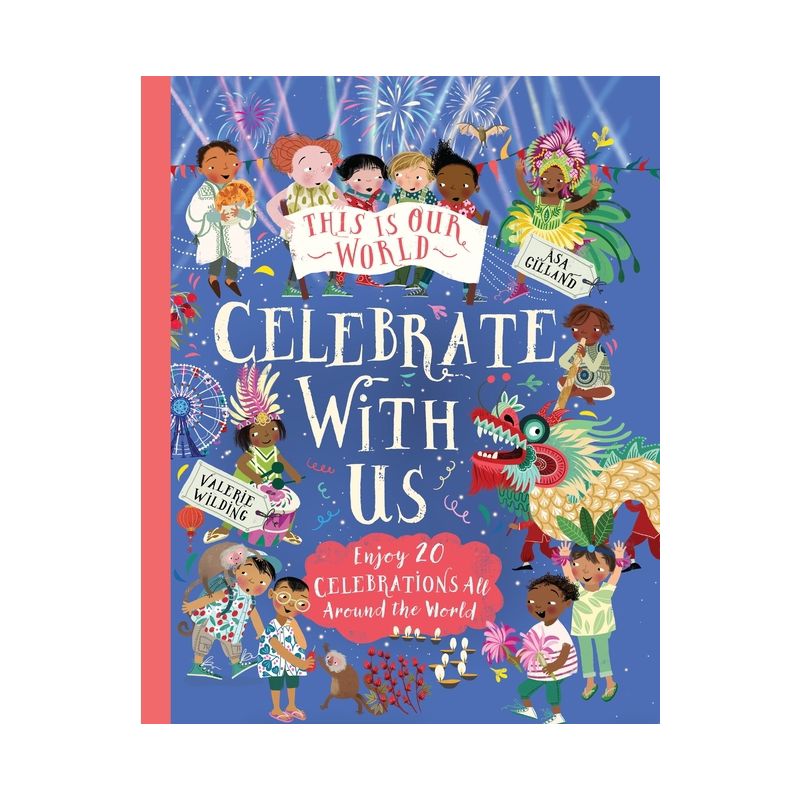 This Is Our World: Celebrate with Us! - by  Valerie Wilding (Hardcover), 1 of 2