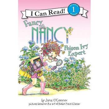 Fancy Nancy: Poison Ivy Expert - (I Can Read Level 1) by  Jane O'Connor (Hardcover)