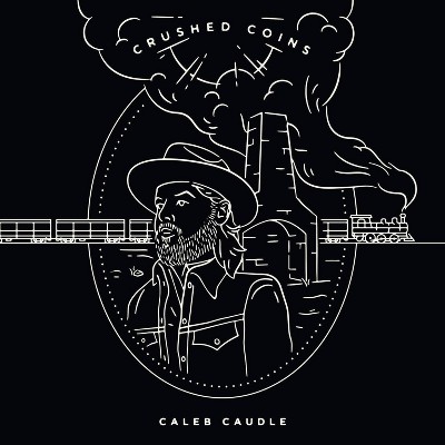 Caleb Caudle - Crushed Coins (CD)