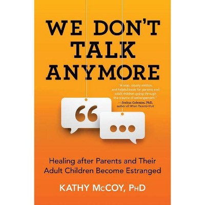 We Don't Talk Anymore - by  Kathy McCoy (Paperback)