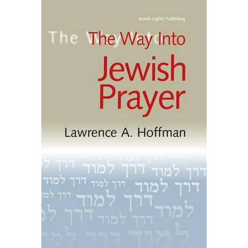 The Way Into Jewish Prayer Way Into By Lawrence A Hoffman Hardcover Target