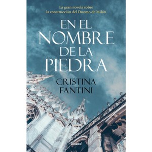 En El Nombre de la Piedra / In the Name of the Stone - by  Cristina Fantini (Paperback) - 1 of 1