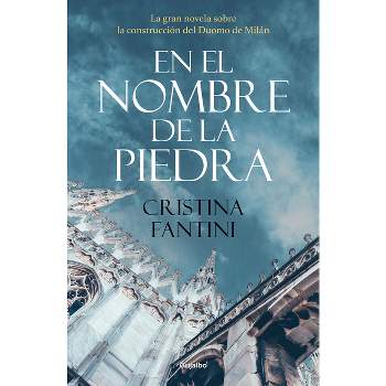 En El Nombre de la Piedra / In the Name of the Stone - by  Cristina Fantini (Paperback)
