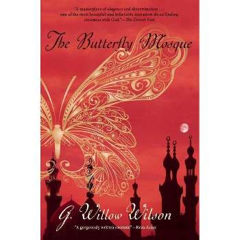 The Butterfly Mosque - by  G Willow Wilson (Paperback)