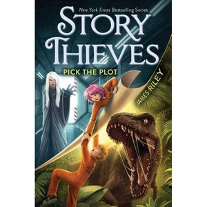 Story Thieves Pick Plot 10/03/2017 - by James Riley (Hardcover) - 1 of 1