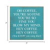 Slickblue Funny Coffee Quote Wood Sign – Rustic Wall Decor for Kitchen or Shelf – 7x7 Inches, 10 Color Options - 3 of 3