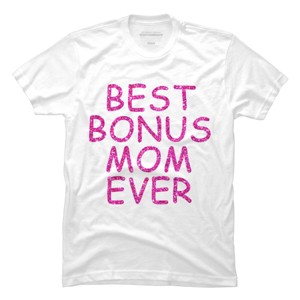 Men's Design By Humans Best Bonus Mom Ever Stepmom Love By MeowShop T-Shirt - 1 of 2