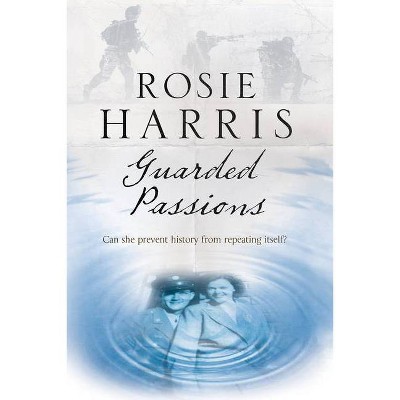 Guarded Passions - by  Rosie Harris (Hardcover)