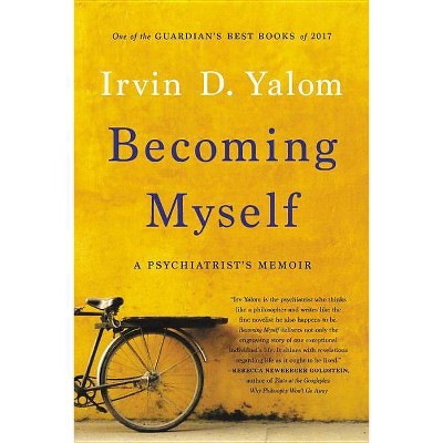 Becoming Myself - by  Irvin D Yalom (Paperback)