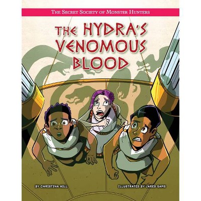 The Hydra's Venomous Blood - (The Secret Society of Monster Hunters) by  Stephanie Loureiro (Paperback)