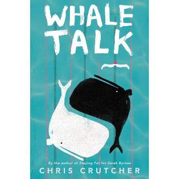 Whale Talk - by  Chris Crutcher (Paperback)