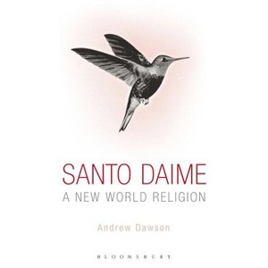 Santo Daime - by  Andrew Dawson (Paperback) - 1 of 1