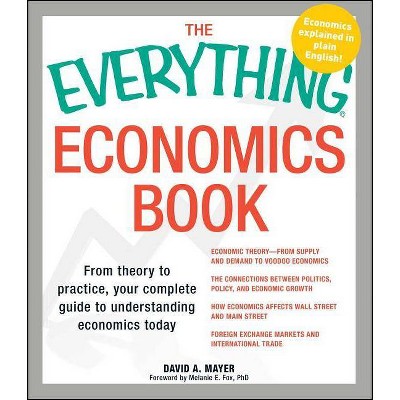 The Everything Economics Book - (Everything(r)) by  David A Mayer & Melanie E Fox (Paperback)