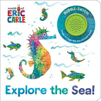 World of Eric Carle: Explore the Sea! Sound Book - by  Pi Kids (Mixed Media Product)