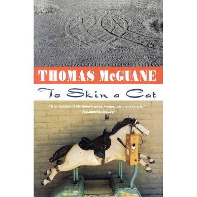 To Skin a Cat - (Vintage Contemporaries) by  Thomas McGuane (Paperback)