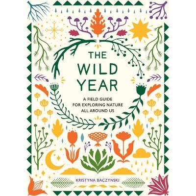 The Wild Year - by  Kristyna Baczynski (Paperback)