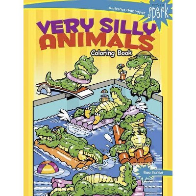Spark Very Silly Animals Coloring Book - (Dover Coloring Books) by  Diana Zourelias (Paperback)