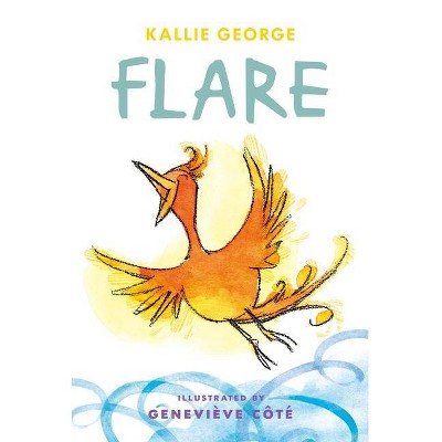 Flare - by  Kallie George (Hardcover)