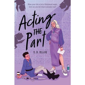 Acting the Part - by  Z R Ellor (Hardcover) - 1 of 1