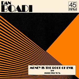Dan Boadi & the African Internationals - Money Is The Root Of Evil B/w Duodu Wuo Ye Ya (vinyl 7 inch single) - 1 of 1