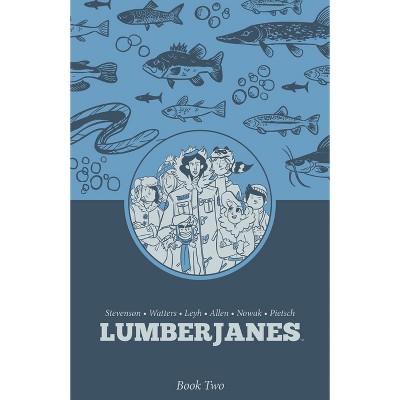 Lumberjanes Book Two - by Shannon Watters & ND Stevenson & Kat Leyh