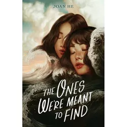 The Ones We're Meant to Find - by Joan He