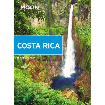 Moon Costa Rica Travel Guide By Nikki Solano Paperback Target